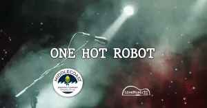 One Hot Robot Live Music MiddleCoast